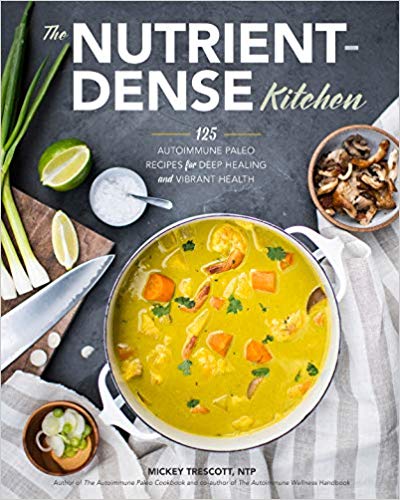The Nutrient Dense Kitchen Cookbook