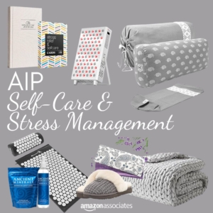 Self Care & Stress Management for autoimmune warriors - aiprecipecollection.com